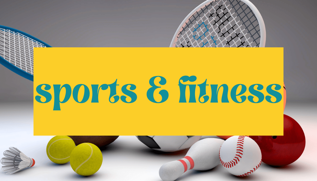 sports and fitness